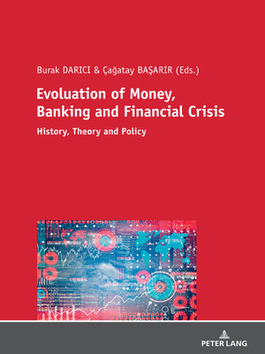 cover image of Evolution of Money, Banking and Financial Crisis